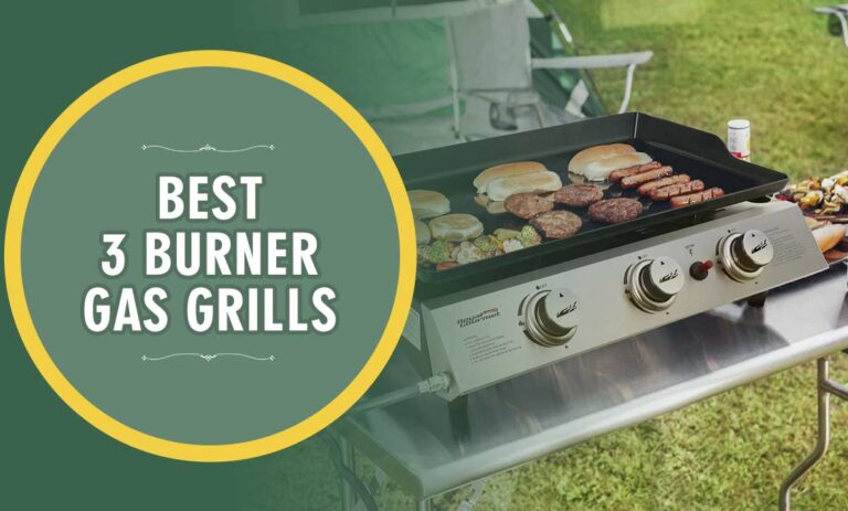 Best 3 Burner Gas Grills 2023 – Reviews & Buying Guide