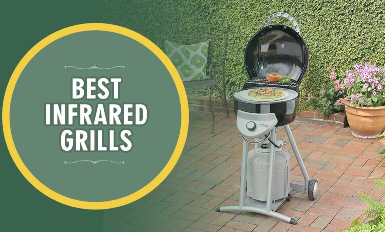 Best Infrared Grills 2023 – Reviews & Buying Guide