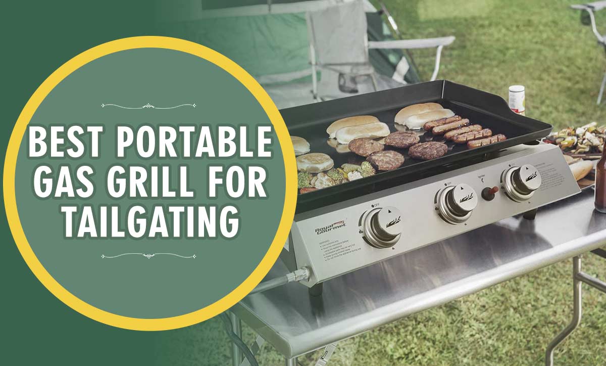 Best Portable Gas Grills For Tailgating