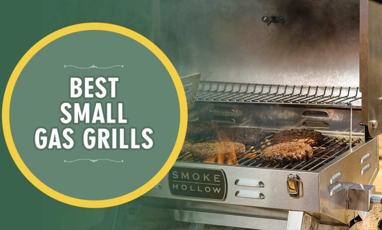 Best Small Gas Grills 2023 – Reviews & Buying Guide