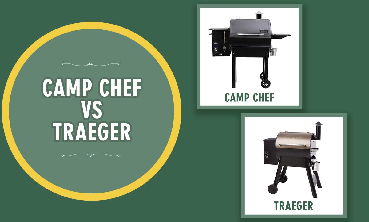 Camp Chef Pellet Grill vs Traeger