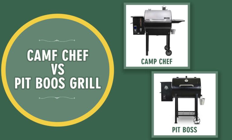 Camp Chef Vs Pit Boss: Which Pellet Grill Is Preferable?