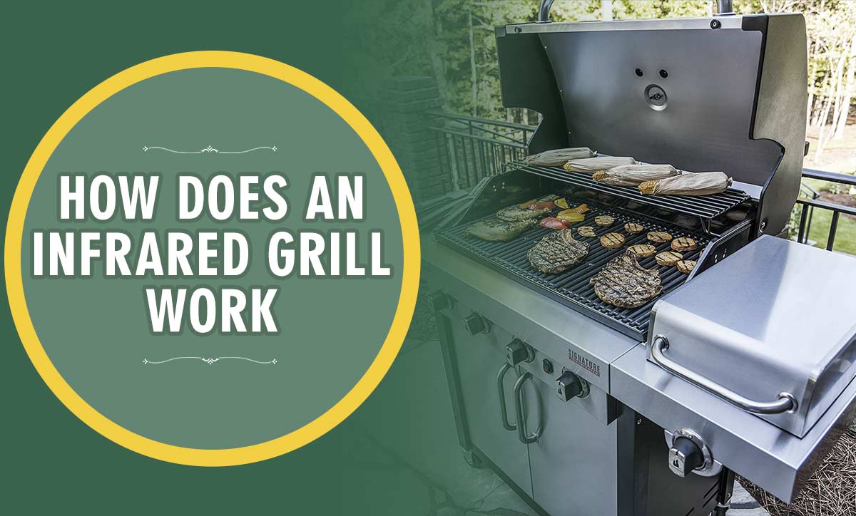 How Does An Infrared Grill Work