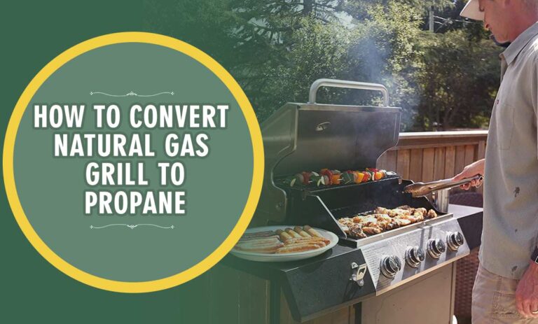 How To Convert Natural Gas Grill To Propane?