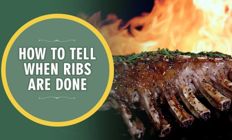 How To Tell When Ribs Are Done?