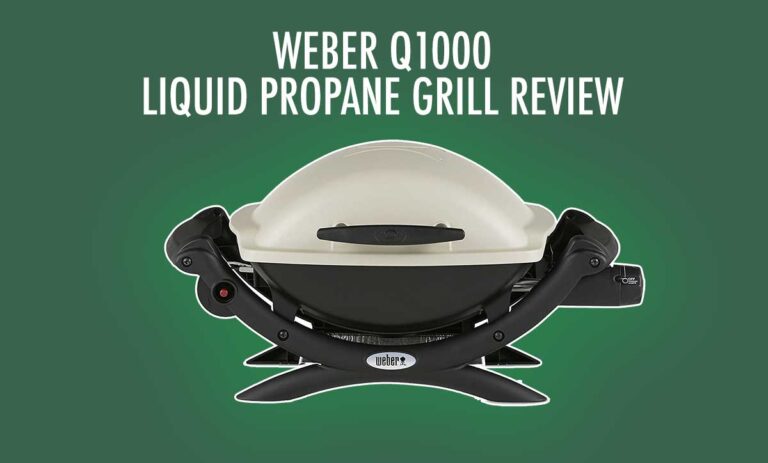Weber Q1000 Review – Liquid Propane Grill