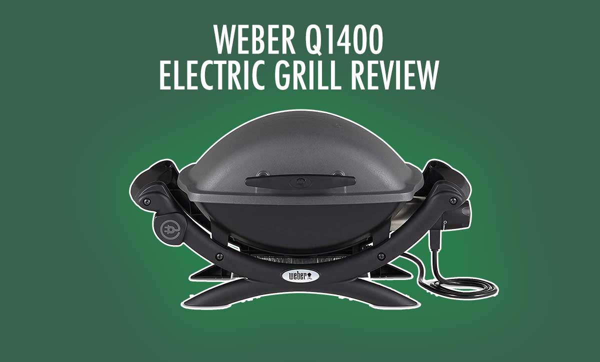 Weber Q1400 Review